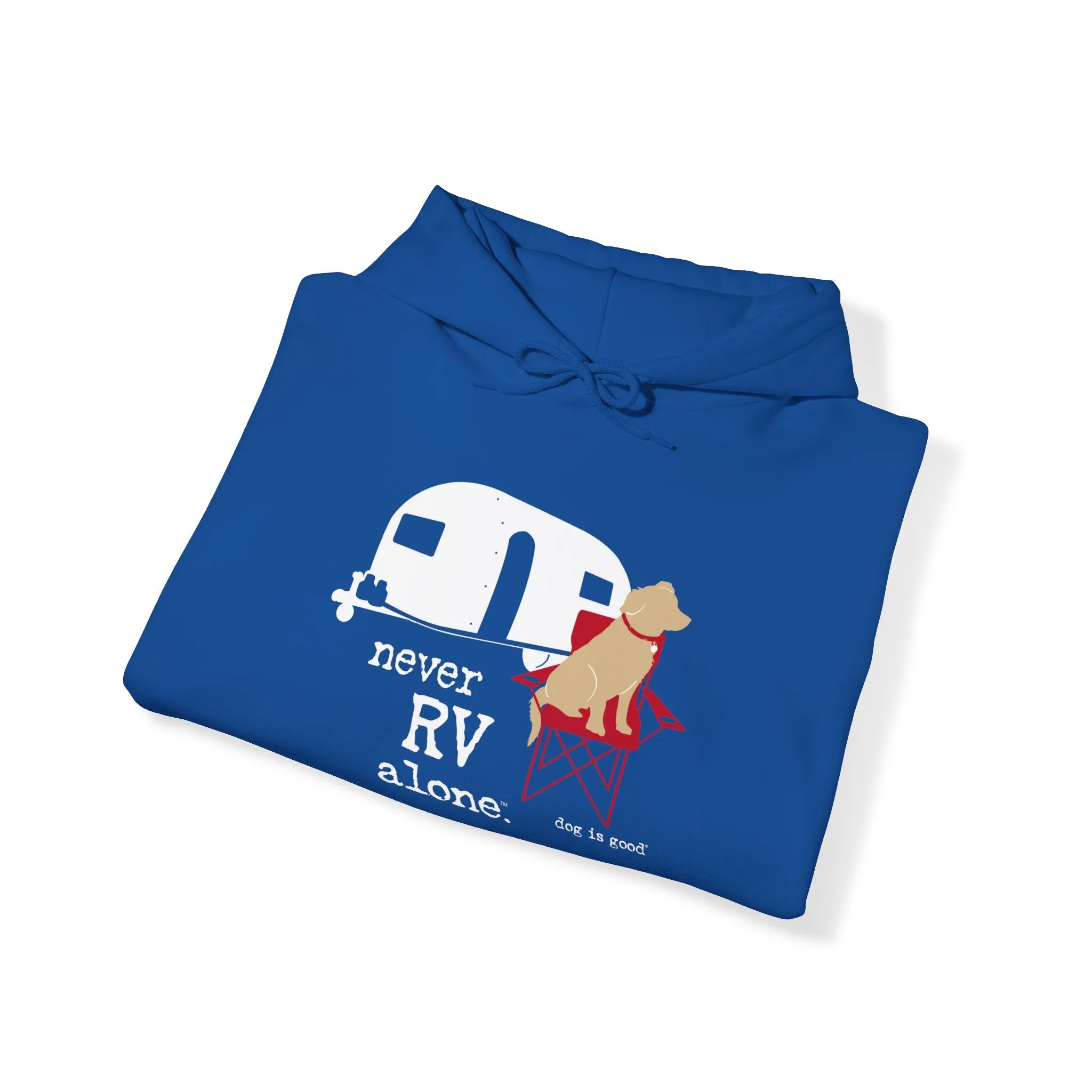 Dog is Good Never RV Alone Adult Fleece Hoodie, Perfect for the Serious Dog Lover